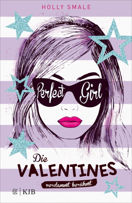 Die Valentines - verdammt berühmt. Perfect Girl - Holly Smale