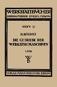 Die Getriebe der Werkzeugmaschinen - Hans Rögnitz