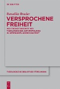 Cover-Bild zum Titel 'Versprochene Freiheit' von 'Benedikt Bruder'