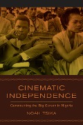 Cinematic Independence - Noah Tsika