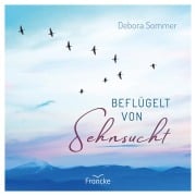 Cover-Bild zum Titel 'Beflügelt von Sehnsucht' von 'Debora Sommer'