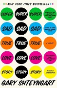 Cover-Bild zum Titel 'Super Sad True Love Story' von 'Gary Shteyngart'