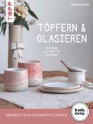 Cover-Bild zum Titel 'Töpfern & Glasieren (kreativ.startup)' von 'Stefanie Meier'