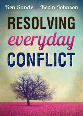 Resolving Everyday Conflict - Ken Sande, Kevin Johnson