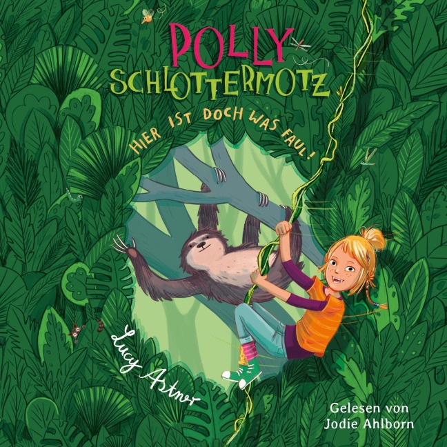 Polly Schlottermotz 5: Hier ist doch was faul! - Lucy Astner