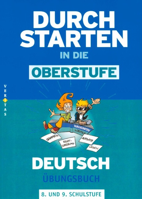 Durchstarten in die Oberstufe - Deutsch. 8./9. Schuljahr - Übungsbuch - Lieselotte Ostner, Wolfgang Rupprecht, Ingrid Rathner, Elisabeth Radlmair, Johann Waser