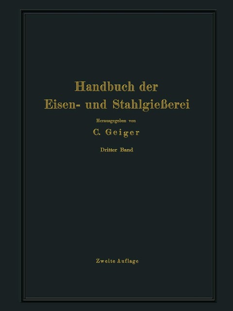 Handbuch der Eisen- und Stahlgießerei - O. Bauer, M. Philips, E. Preuß, A. Schott, E. Trescher