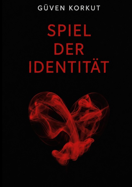 Spiel der Identität - Güven Korkut