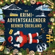 Cover-Bild zum Titel 'Der Krimi-Adventskalender Berner Oberland' von 'Felix Vogel'