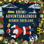 Cover-Bild zum Titel 'Der Krimi-Adventskalender Berner Oberland' von 'Felix Vogel'