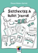 Cover-Bild zum Titel 'Sketchnotes und Bullet Journal für Kids' von 'Diana Meier-Soriat'