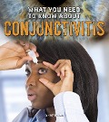 Cover-Bild zum Titel 'What You Need to Know about Conjunctivitis' von 'Nancy Dickmann'