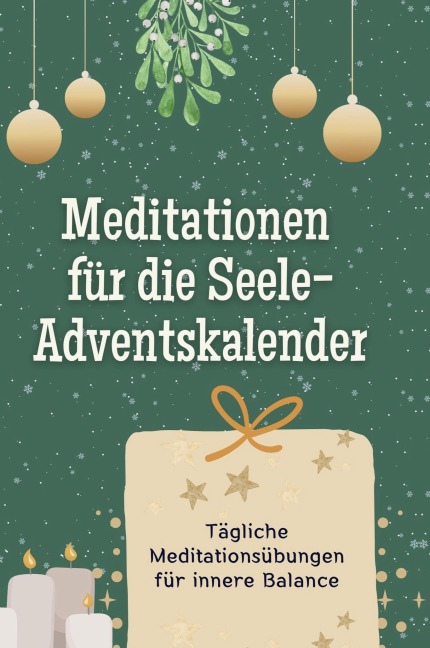 Meditationen für die Seele-Adventskalender - Lena Müller
