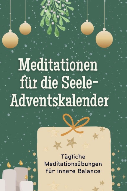 Meditationen für die Seele-Adventskalender - Lena Müller