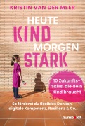 Cover-Bild zum Titel 'Heute Kind - morgen stark' von 'Kristin van der Meer'
