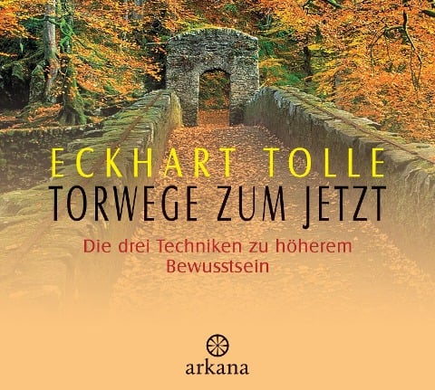 Torwege zum Jetzt. CD - Eckhart Tolle