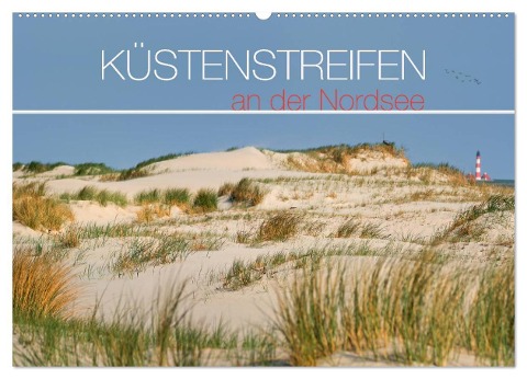 Küstenstreifen an der Nordsee (Wandkalender 2025 DIN A2 quer), CALVENDO Monatskalender - Kathleen Bergmann