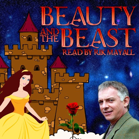 Beauty and The Beast - Gabrielle-Suzanne Barbot De Villeneuve, Mike Bennett, Jeanne-Marie Leprince De Beaumont