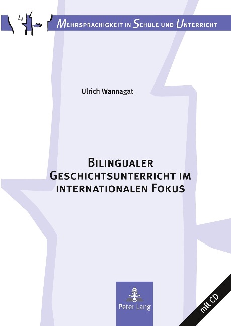 Bilingualer Geschichtsunterricht im internationalen Fokus - Ulrich Wannagat