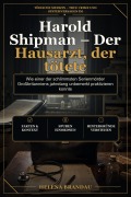 Cover-Bild zum Titel 'Harold Shipman - Der Hausarzt, der tötete' von 'Helena Brandau'
