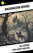 Cover-Bild zum Titel 'Die Legende Von Sleepy Hollow' von 'Washington Irving'