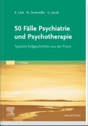 Cover-Bild zum Titel '50 Fälle Psychiatrie und Psychotherapie' von 'Klaus Lieb, Nadine Dreimüller, Gitta Jacob, Daniel Turner'