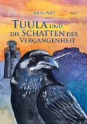 Cover-Bild zum Titel 'Tuula und die Schatten der Vergangenheit' von 'Katrin Wahl'