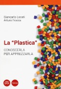 Cover-Bild zum Titel 'La «plastica». Conoscerla per apprezzarla' von 'Giancarlo Locati, Arturo Fiocca'