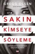 Cover-Bild zum Titel 'Sakin Kimseye Söyleme' von 'Gregg Olsen'