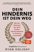 Cover-Bild zum Titel 'Dein Hindernis ist Dein Weg - Jubiläumsausgabe' von 'Ryan Holiday'