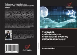 Tiolowana cyklodekstryna: niewidzialne systemy dostarczania leków - Muhammad Ijaz