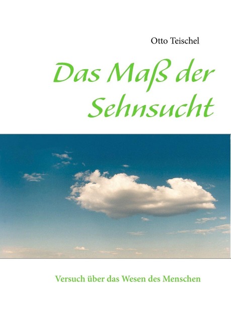 Das Maß der Sehnsucht - Otto Teischel