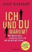 Cover-Bild zum Titel 'Ich und Du - warum?' von 'Josef Aldenhoff'