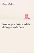 Cover-Bild zum Titel 'Noorwegens Letterkunde in de Negentiende Eeuw' von 'R. C. Boer'