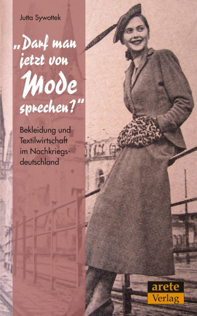 "Darf man jetzt von Mode sprechen?" - Jutta Sywottek