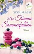 Cover-Bild zum Titel 'Die Träume der Sommerfrauen' von 'Sissi Flegel'