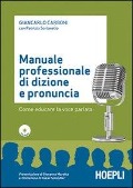 Cover-Bild zum Titel 'Manuale professionale di dizione e pronuncia' von 'Giancarlo Carboni, Patrizia Sorianello'