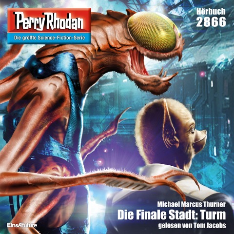 Perry Rhodan 2866: Die Finale Stadt: Turm - Michael Marcus Thurner