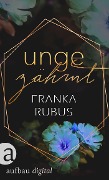 Cover-Bild zum Titel 'Ungezähmt' von 'Franka Rubus'
