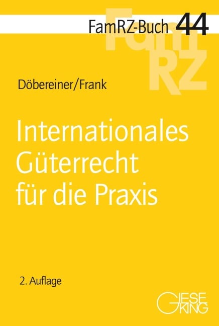 Internationales Güterrecht für die Praxis - Christoph Döbereiner, Susanne Frank