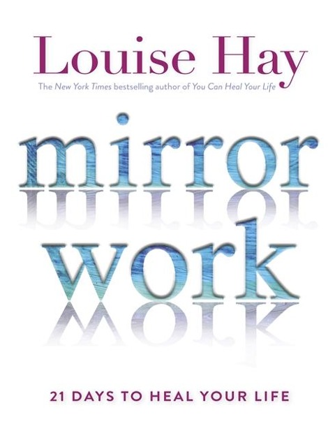 Mirror Work - Louise Hay