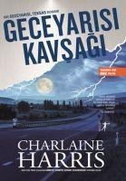 Gece Yarisi Kavsagi - Charlaine Harris