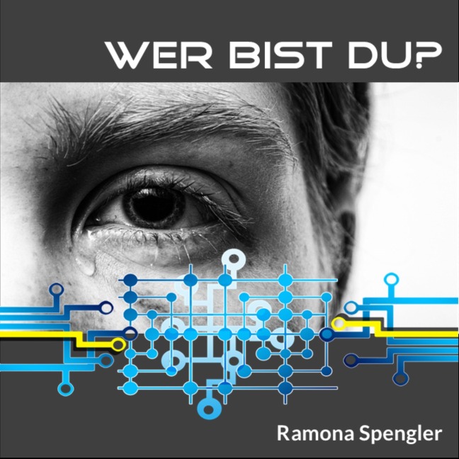 Wer bist du? - Ramona Spengler