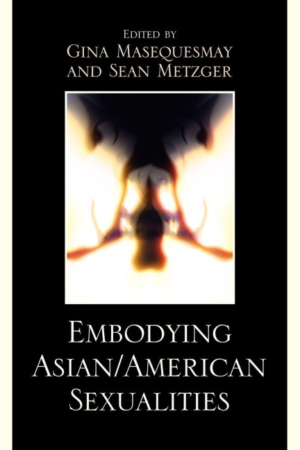 Embodying Asian/American Sexualities - 