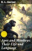 Cover-Bild zum Titel 'Apes and Monkeys: Their Life and Language' von 'R. L. Garner'