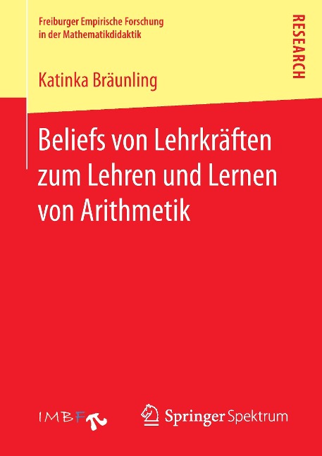 Beliefs von Lehrkräften zum Lehren und Lernen von Arithmetik - Katinka Bräunling