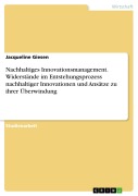 Cover-Bild zum Titel 'Nachhaltiges Innovationsmanagement. Widerstände im Entstehungsprozess nachhaltiger Innovationen und Ansätze zu ihrer Überwindung' von 'Jacqueline Giesen'