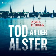 Cover-Bild zum Titel 'Tod an der Alster (ungekürzt)' von 'Anke Küpper'