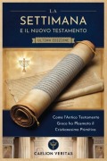 La Settimana E Il Nuovo Testamento - Caelion Veritas