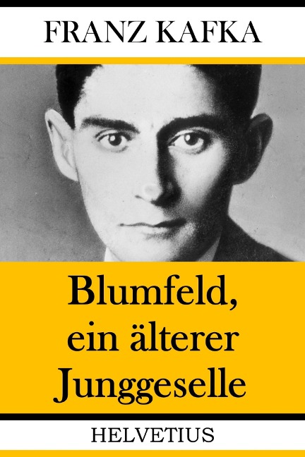 Blumfeld, ein älterer Junggeselle - Franz Kafka